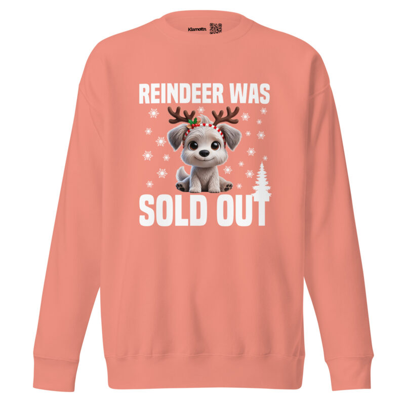 Reindeer was sold out Dog as Rudolph Unisex-Sweatshirt – Sweatshirts – klamottn.de