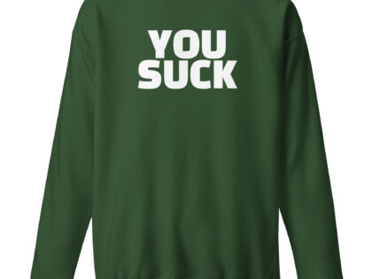 You Suck Unisex-Sweatshirt – Sweatshirts – klamottn.de You Suck Unisex-Sweatshirt – Sweatshirts – klamottn.de