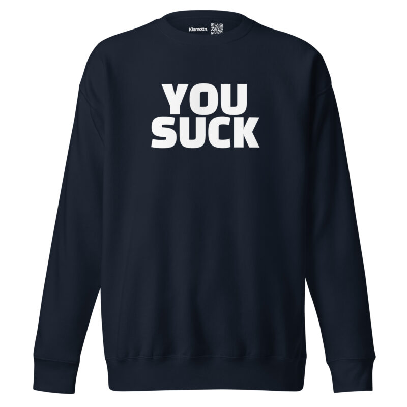You Suck Unisex-Sweatshirt – Sweatshirts – klamottn.de