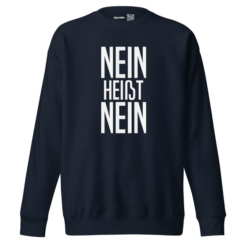 Nein heißt Nein Unisex-Sweatshirt – Sweatshirts – klamottn.de