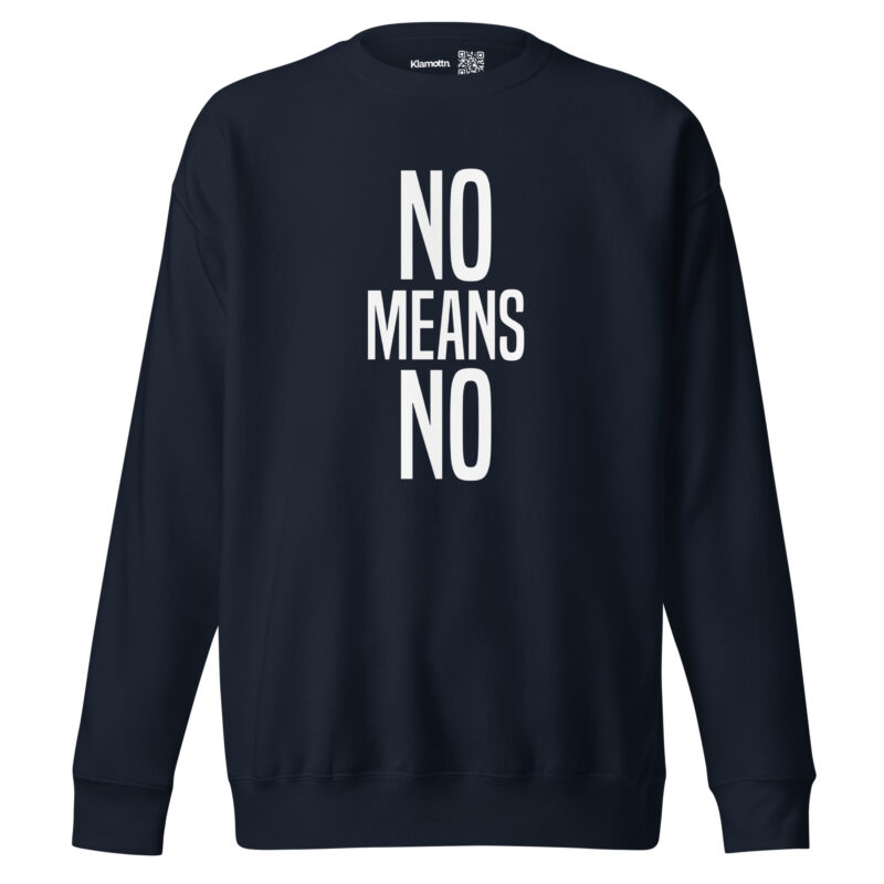 No means No Unisex-Sweatshirt – Sweatshirts – klamottn.de