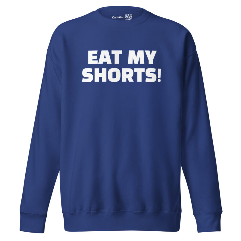 Eat My Shorts Unisex-Sweatshirt – Sweatshirts – klamottn.de