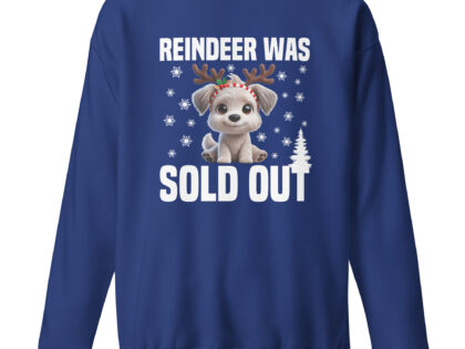 Reindeer was sold out Dog as Rudolph Unisex-Sweatshirt – Sweatshirts – klamottn.de Reindeer was sold out Dog as Rudolph Unisex-Sweatshirt – Sweatshirts – klamottn.de