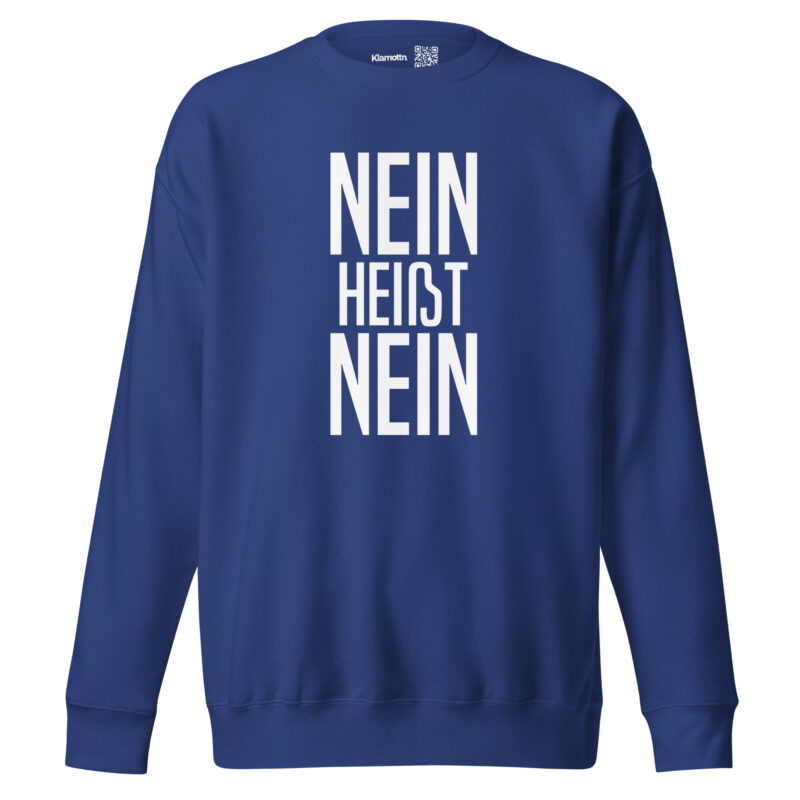 Nein heißt Nein Unisex-Sweatshirt – Sweatshirts – klamottn.de