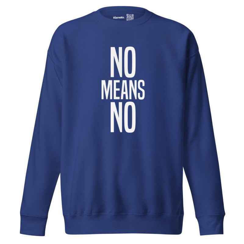 No means No Unisex-Sweatshirt – Sweatshirts – klamottn.de