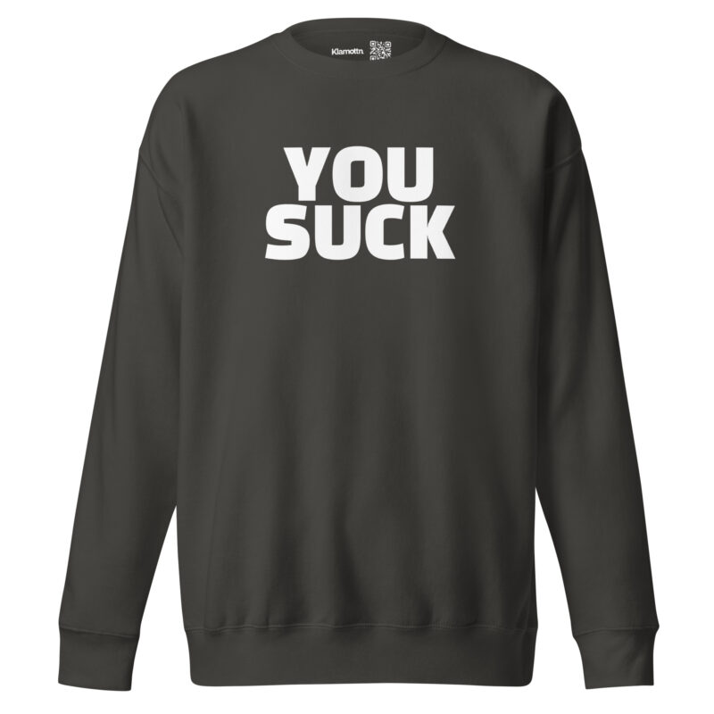You Suck Unisex-Sweatshirt – Sweatshirts – klamottn.de