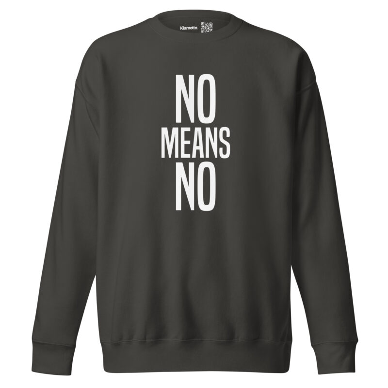 No means No Unisex-Sweatshirt – Sweatshirts – klamottn.de