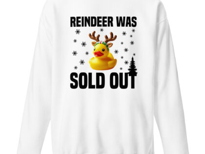 Reindeer was sold out Duck as Rudolph Unisex-Sweatshirt – Sweatshirts – klamottn.de Reindeer was sold out Duck as Rudolph Unisex-Sweatshirt – Sweatshirts – klamottn.de