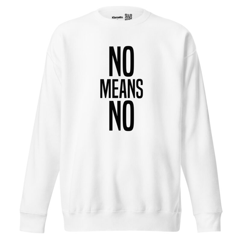 No means No Unisex-Sweatshirt – Sweatshirts – klamottn.de
