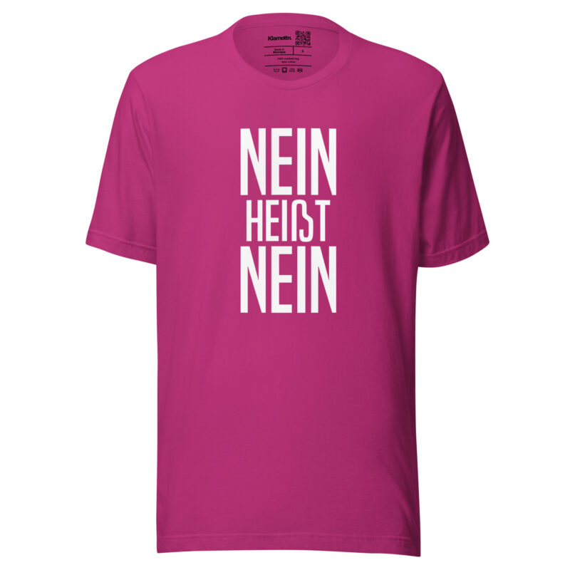 Nein heißt Nein Unisex-T-Shirt