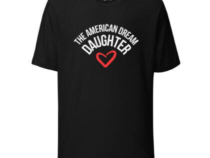 The American Dream Daughter Unisex-T-Shirt – T-Shirts – klamottn.de The American Dream Daughter Unisex-T-Shirt – T-Shirts – klamottn.de