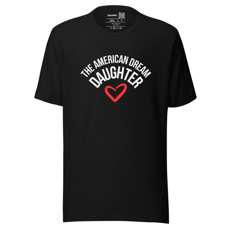 The American Dream Daughter Unisex-T-Shirt – T-Shirts – klamottn.de