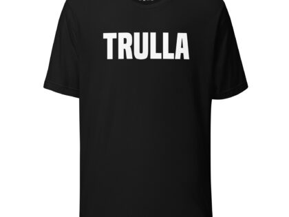 Trulla Unisex-T-Shirt – T-Shirts – klamottn.de Trulla Unisex-T-Shirt – T-Shirts – klamottn.de