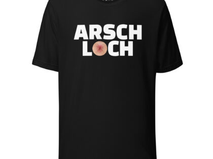 Arschloch Unisex-T-Shirt – T-Shirts – klamottn.de Arschloch Unisex-T-Shirt – T-Shirts – klamottn.de