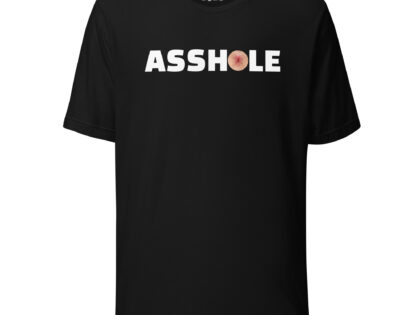 Asshole Unisex-T-Shirt – T-Shirts – klamottn.de Asshole Unisex-T-Shirt – T-Shirts – klamottn.de