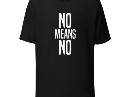 No means No Unisex-T-Shirt – T-Shirts – klamottn.de No means No Unisex-T-Shirt – T-Shirts – klamottn.de