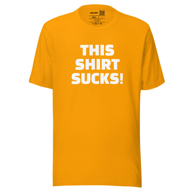 This Shirt Sucks! Unisex-T-Shirt