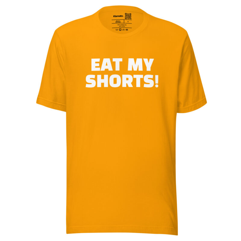Eat My Shorts Unisex-T-Shirt – T-Shirts – klamottn.de