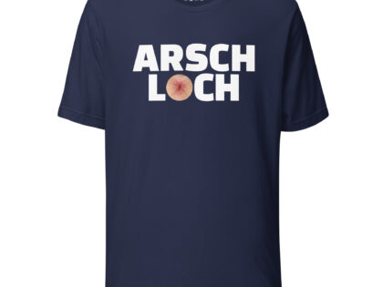 Arschloch Unisex-T-Shirt – T-Shirts – klamottn.de Arschloch Unisex-T-Shirt – T-Shirts – klamottn.de