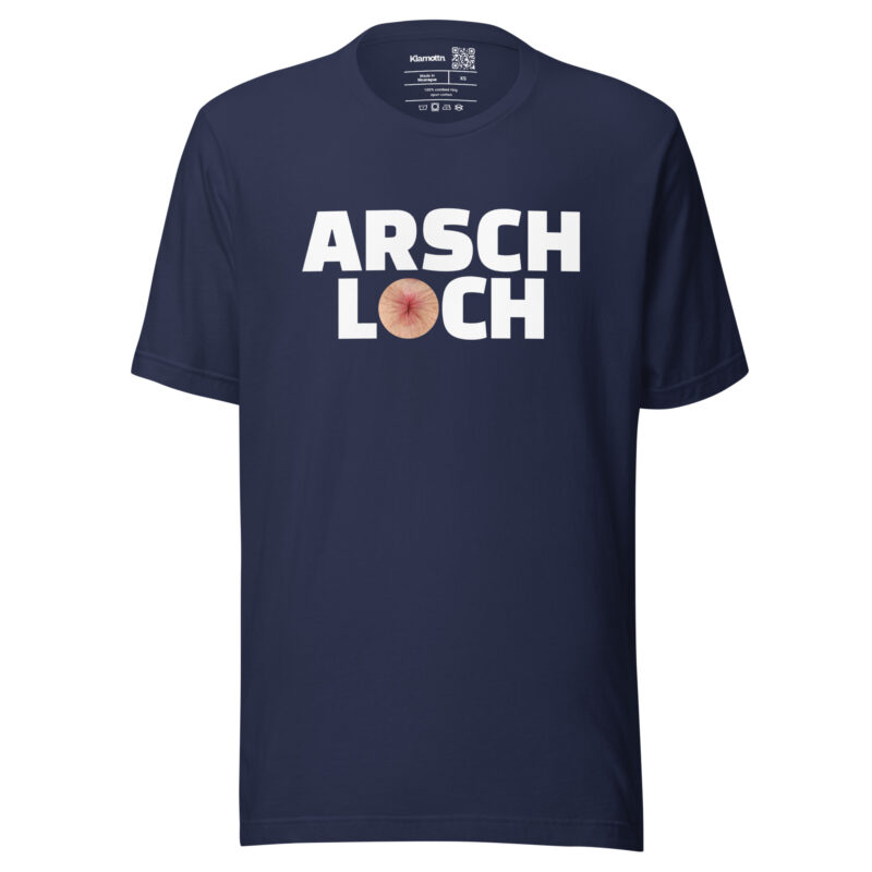Arschloch Unisex-T-Shirt – T-Shirts – klamottn.de