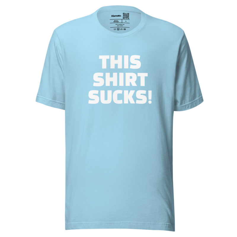 This Shirt Sucks! Unisex-T-Shirt