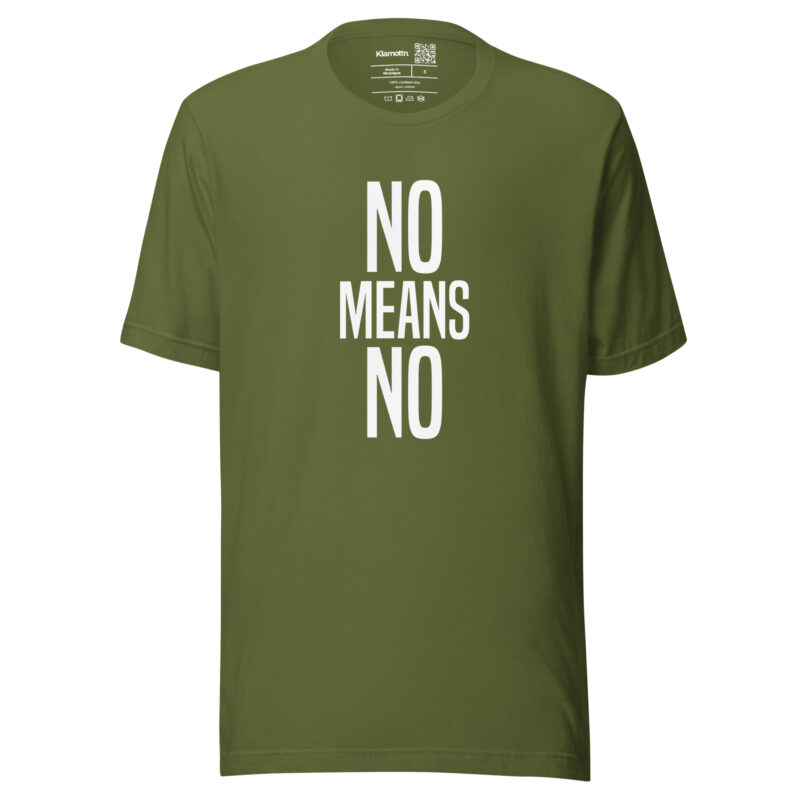 No means No Unisex-T-Shirt