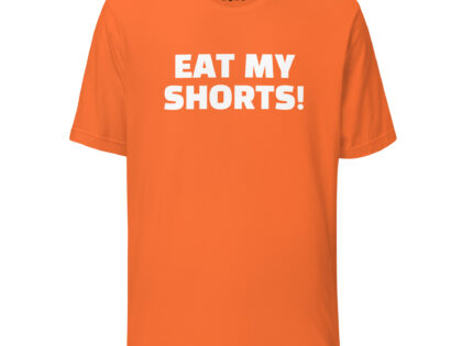 Eat My Shorts Unisex-T-Shirt – T-Shirts – klamottn.de Eat My Shorts Unisex-T-Shirt – T-Shirts – klamottn.de