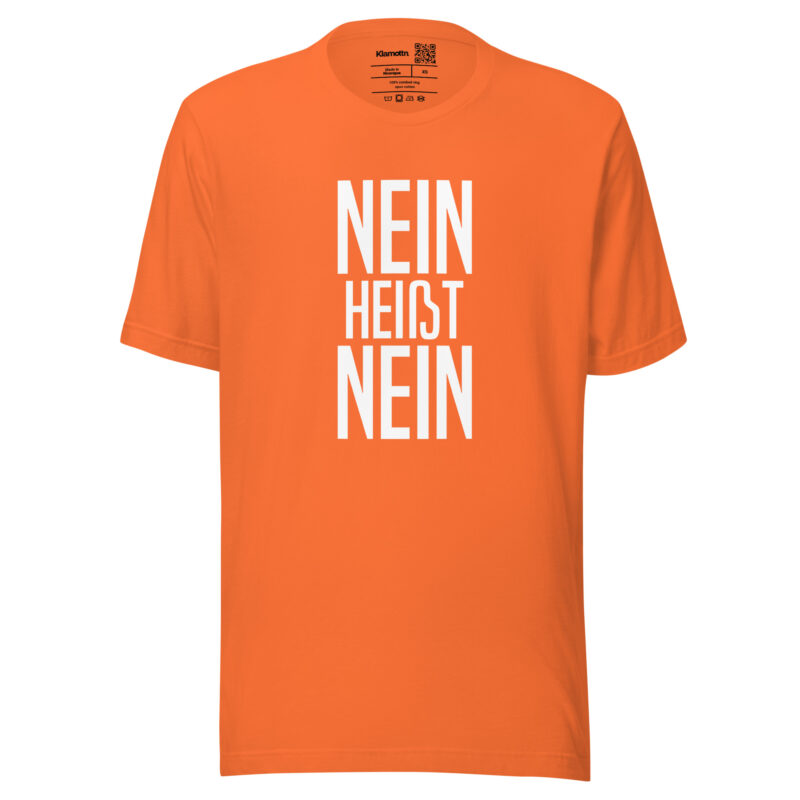 Nein heißt Nein Unisex-T-Shirt