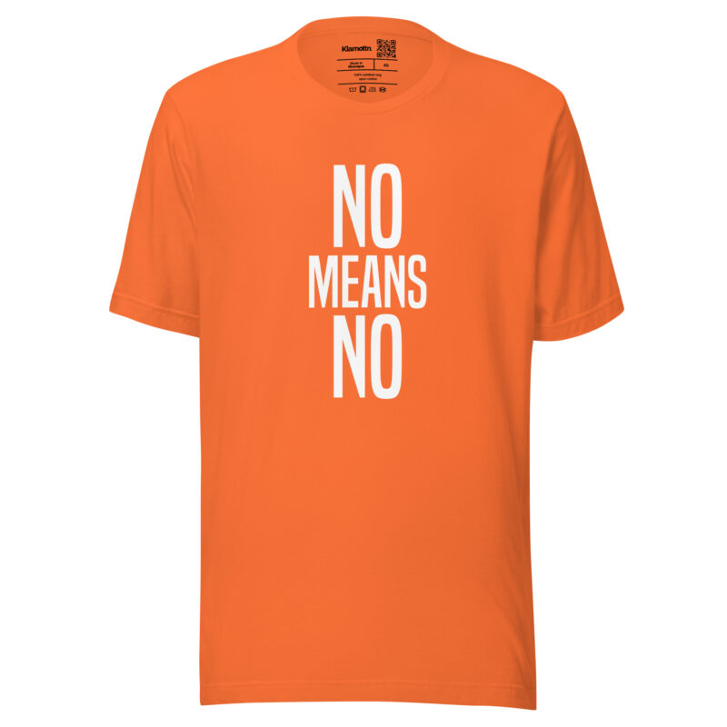 No means No Unisex-T-Shirt