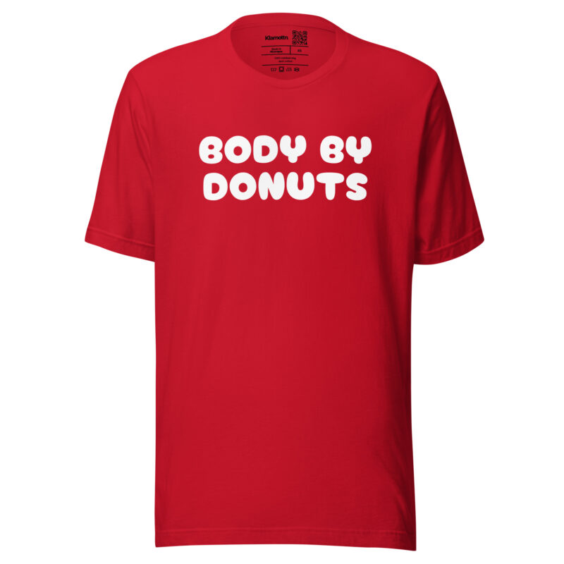 Body by Donuts Unisex-T-Shirt