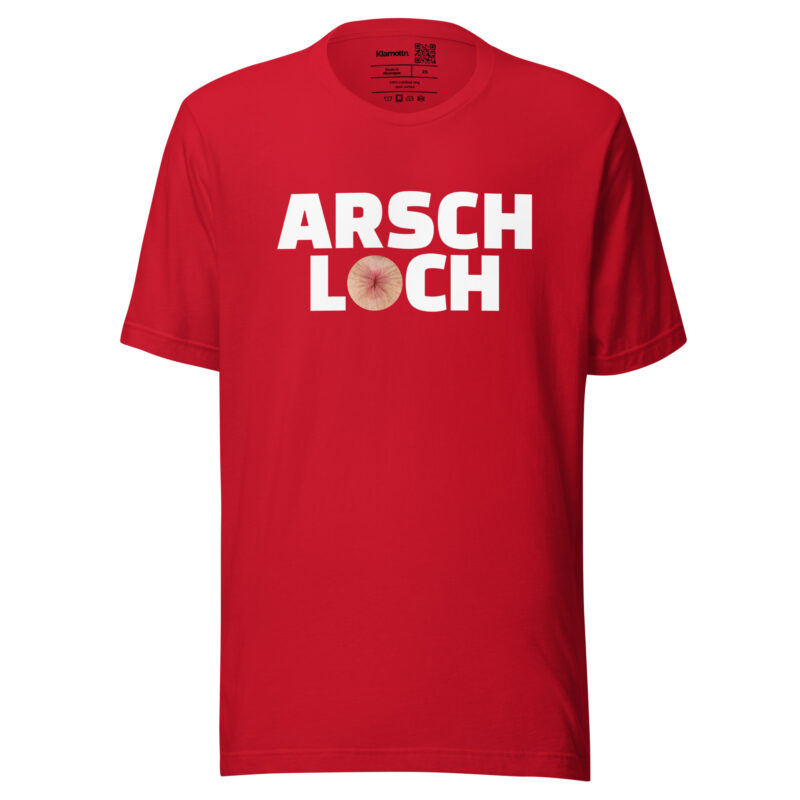 Arschloch Unisex-T-Shirt – T-Shirts – klamottn.de