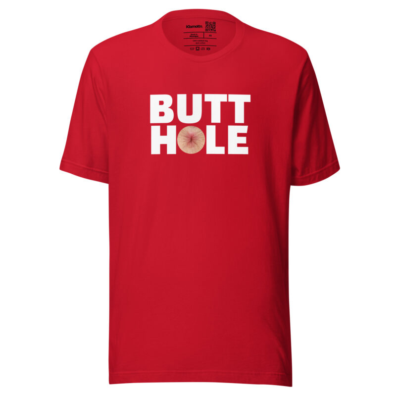 Butthole Unisex-T-Shirt