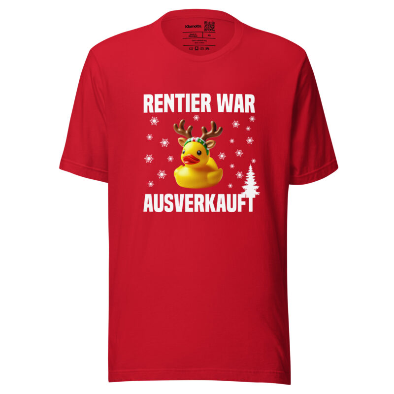Rentier war ausverkauft Ente als Rudolph Unisex-T-Shirt – T-Shirts – klamottn.de
