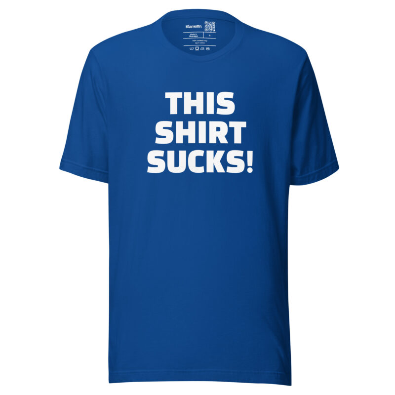 This Shirt Sucks! Unisex-T-Shirt