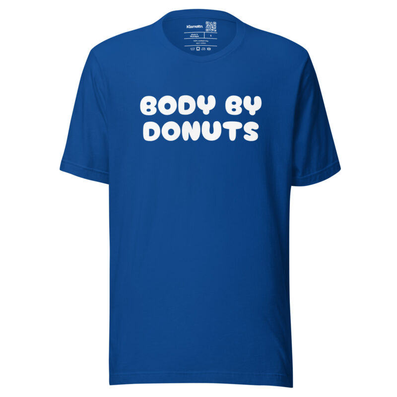Body by Donuts Unisex-T-Shirt