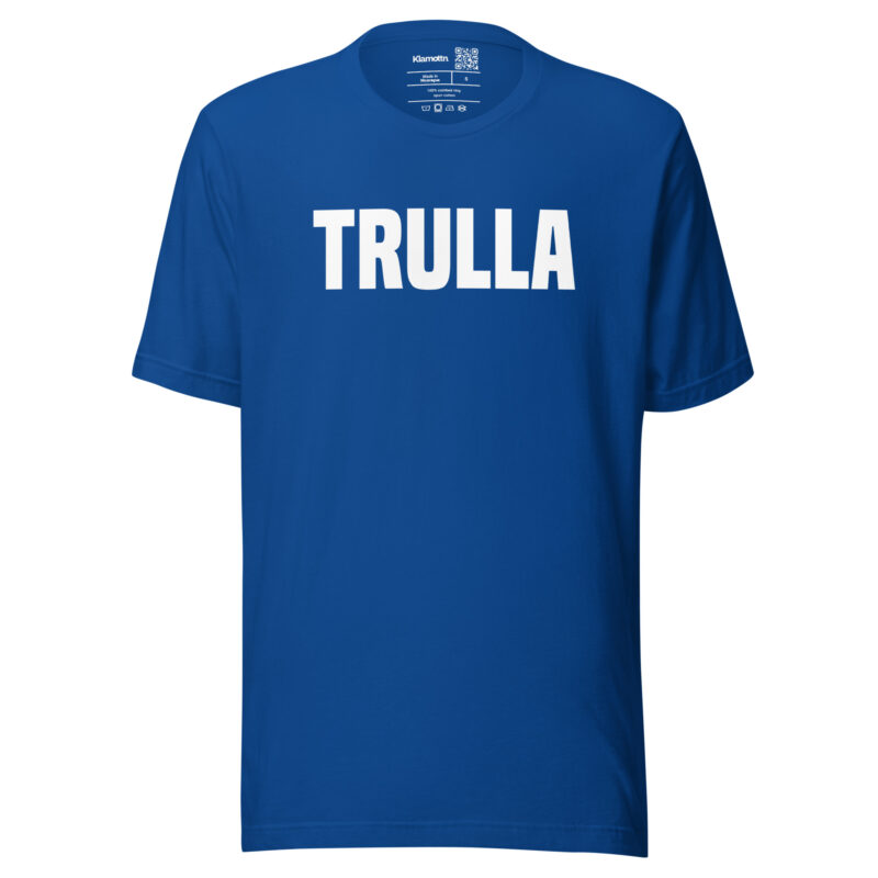 Trulla Unisex-T-Shirt – T-Shirts – klamottn.de
