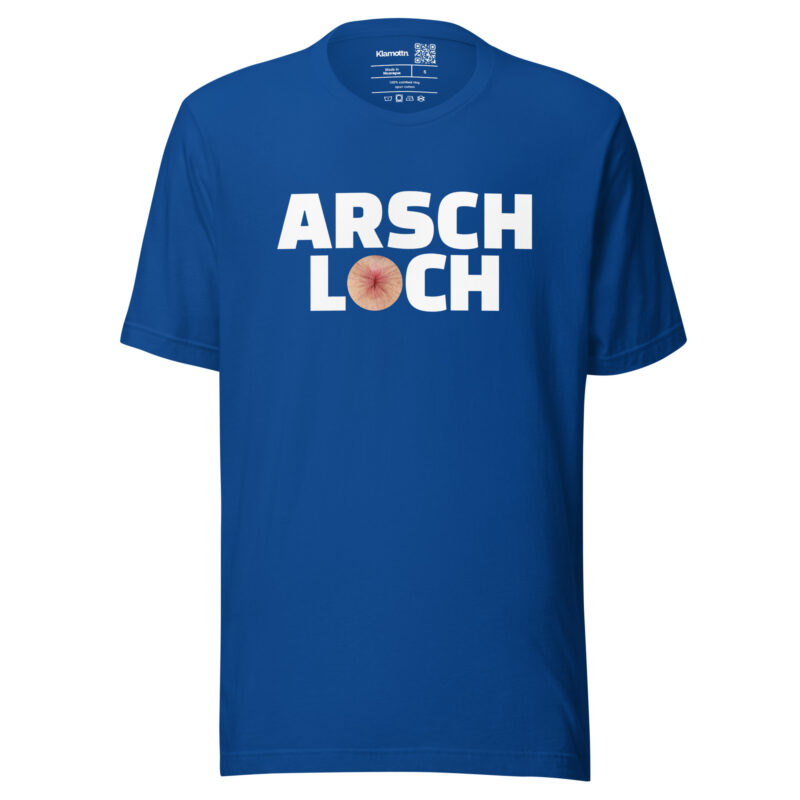Arschloch Unisex-T-Shirt – T-Shirts – klamottn.de