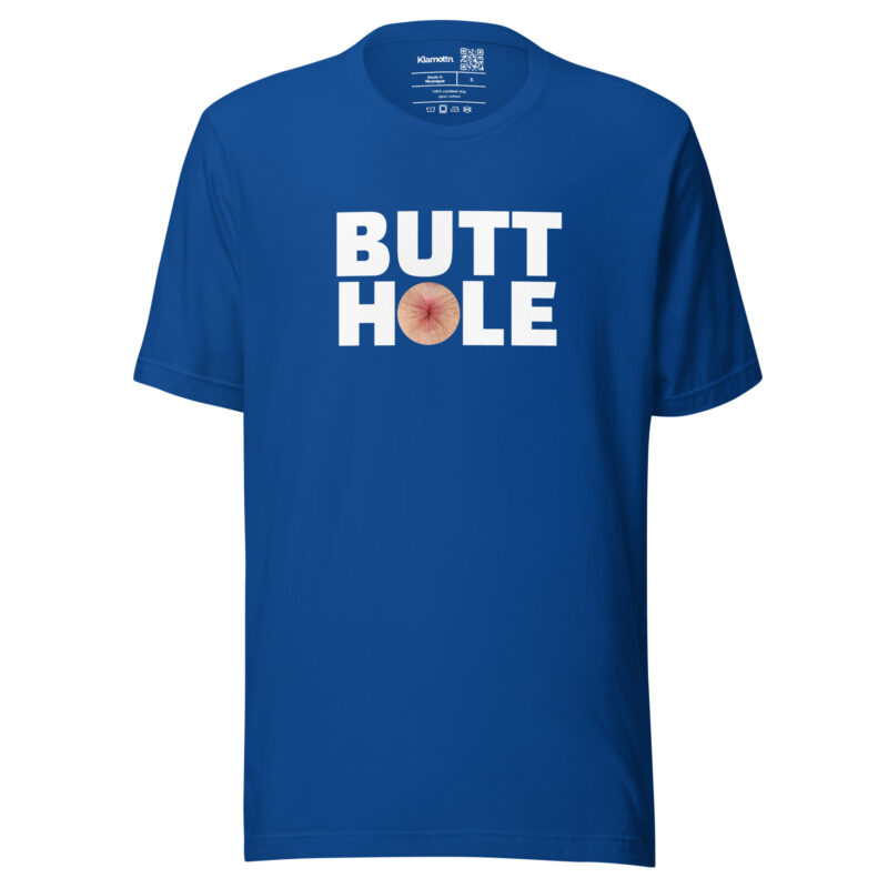 Butthole Unisex-T-Shirt