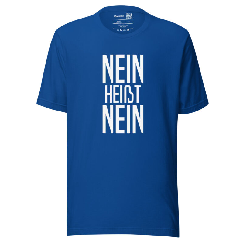 Nein heißt Nein Unisex-T-Shirt