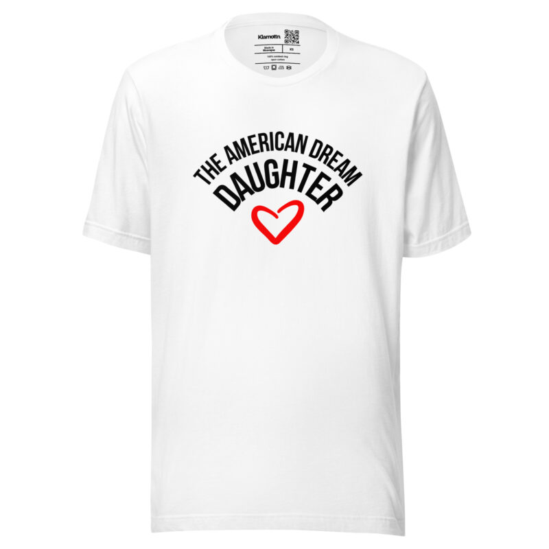 The American Dream Daughter Unisex-T-Shirt – T-Shirts – klamottn.de