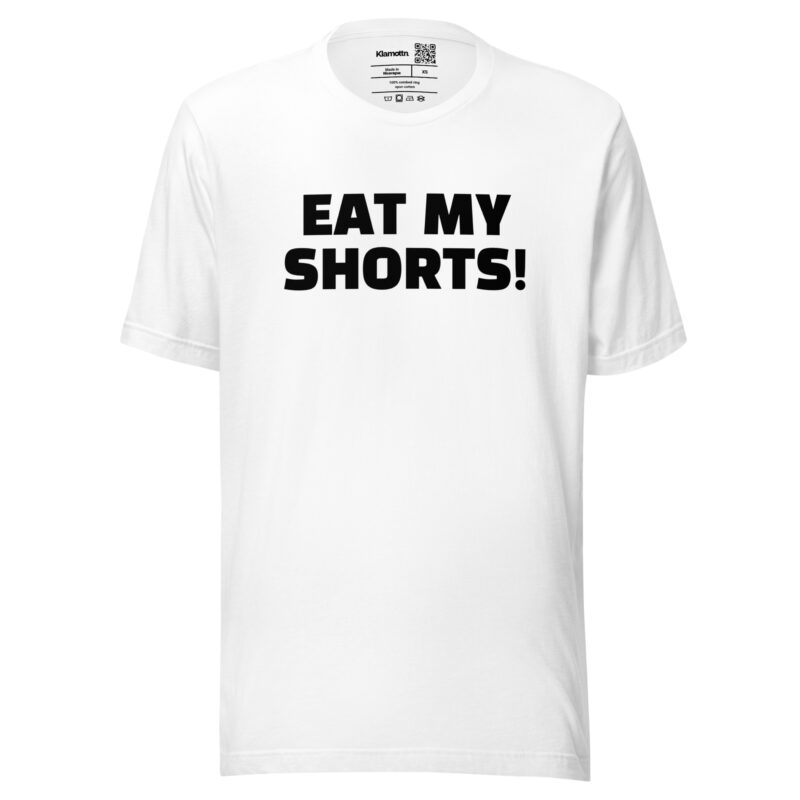 Eat My Shorts Unisex-T-Shirt – T-Shirts – klamottn.de