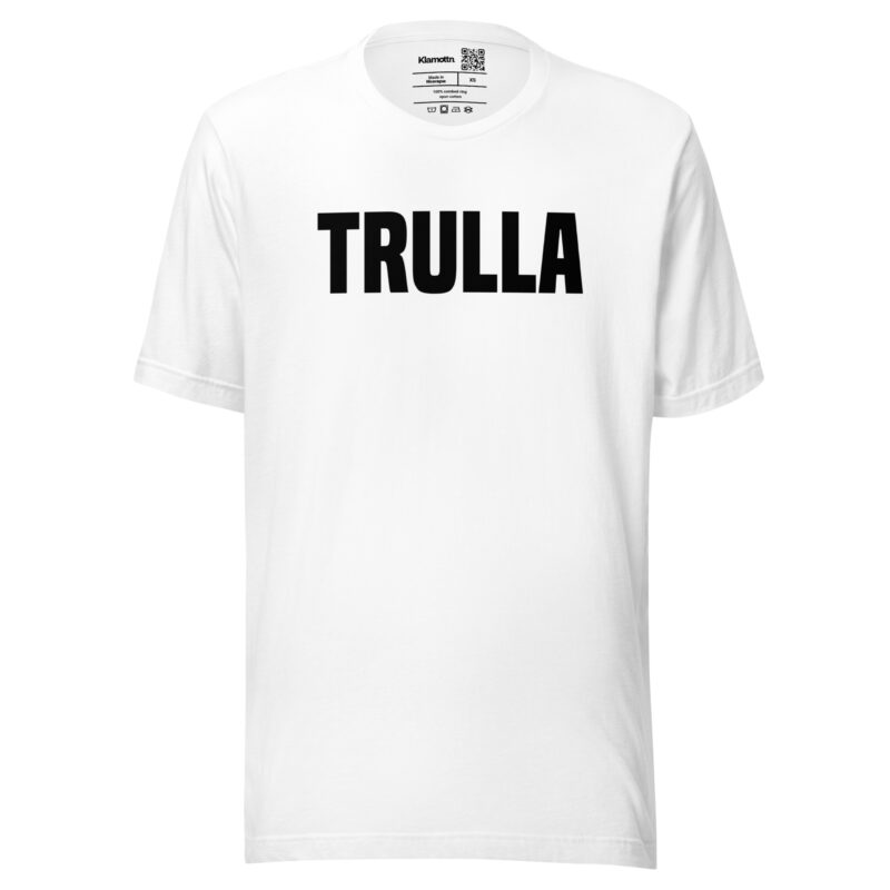 Trulla Unisex-T-Shirt – T-Shirts – klamottn.de