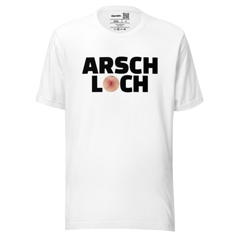 Arschloch Unisex-T-Shirt – T-Shirts – klamottn.de