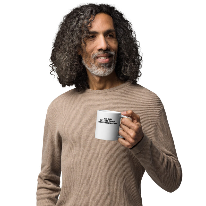 I'm Not Getting Older. I'm Getting Bitter! Tasse – Home & Living – klamottn.de