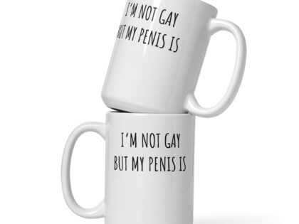 I’m Not Gay but My Penis Is Tasse – Home & Living – klamottn.de