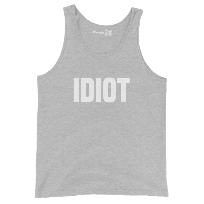 Idiot Unisex-Tank-Top – Tank Tops – klamottn.de