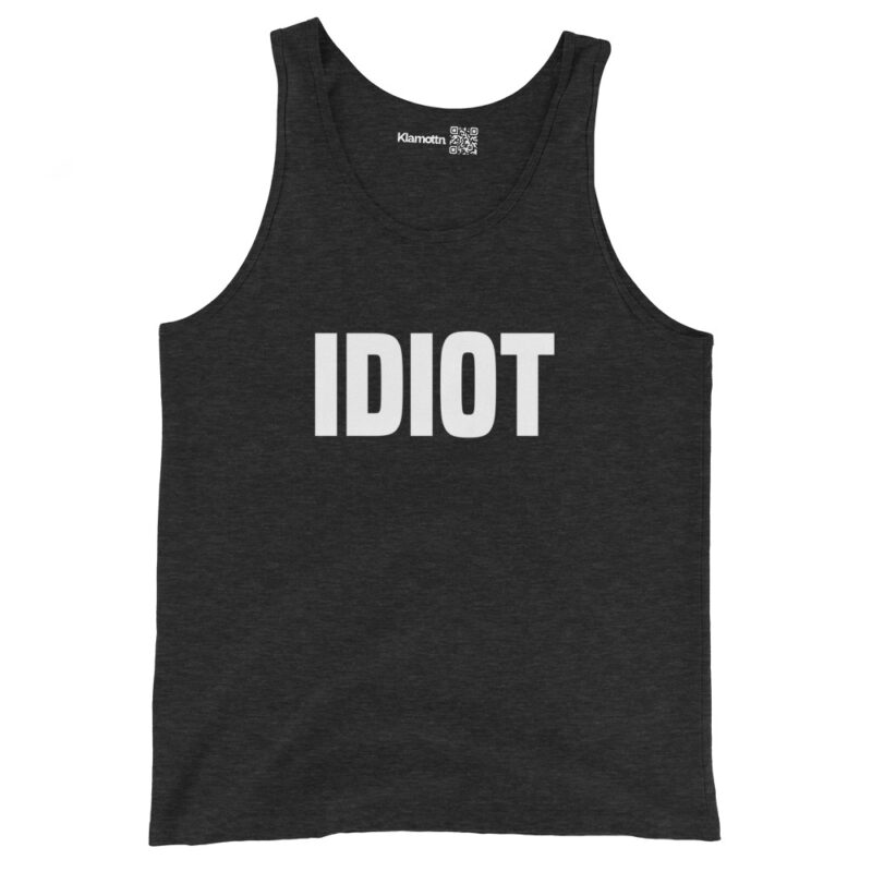 Idiot Unisex-Tank-Top – Tank Tops – klamottn.de