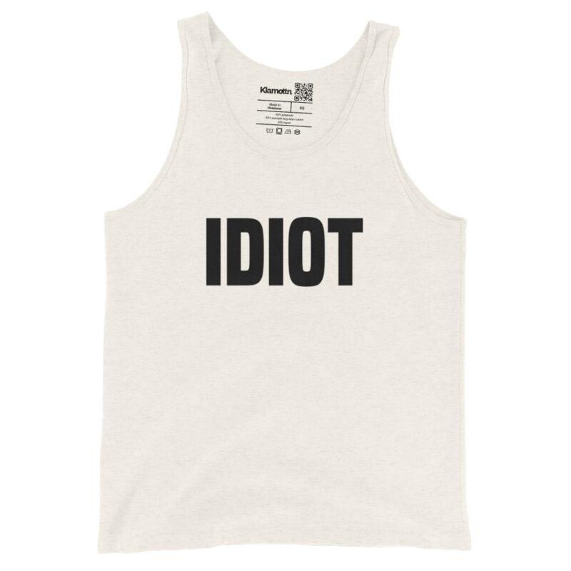 Idiot Unisex-Tank-Top – Tank Tops – klamottn.de