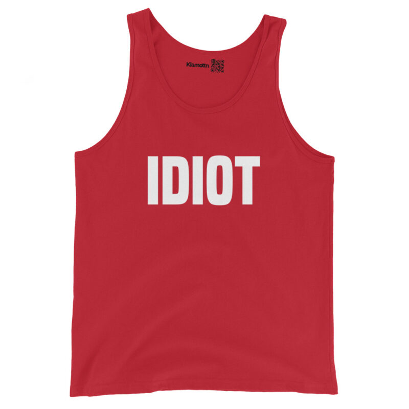 Idiot Unisex-Tank-Top – Tank Tops – klamottn.de