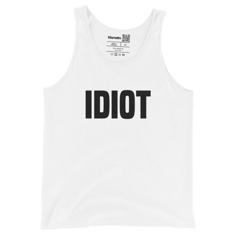Idiot Unisex-Tank-Top – Tank Tops – klamottn.de